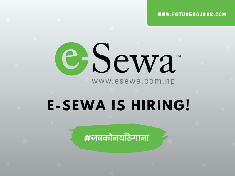 eSewa Announces Vacancies for 10 Different Positions    